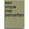 Een vrouw met behoeften door Joris Vermeulen