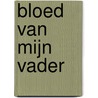 Bloed van mijn vader door Stalner