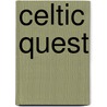 Celtic Quest door R. Weston