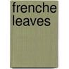 Frenche leaves door C. Campbell-Howes