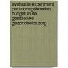 Evaluatie experiment persoonsgebonden budget in de geestelijke gezondheidszorg door M. van den Wijngaart