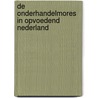 De onderhandelmores in opvoedend Nederland by J. Doesborgh