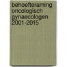 Behoefteraming oncologisch gynaecologen 2001-2015 door M. Bennema-Broos