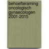Behoefteraming oncologisch gynaecologen 2001-2015 by M. Bennema-Broos