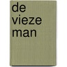 De vieze man by Wim de Bie