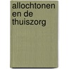 Allochtonen en de thuiszorg by J.B. Hutten
