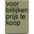 Voor billijken prijs te koop
