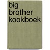 Big Brother kookboek door W. Boomsma