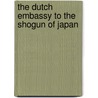 The dutch embassy to the shogun of Japan door M. Förrer