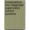 Investuations into integrated supervisory control systems door A. Zaatri