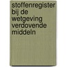 Stoffenregister bij de Wetgeving verdovende middeln by W.K. Scholten
