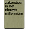 Zakendoen in het nieuwe millennium by H. Appel