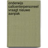 Onderwijs callcenterpersoneel vraagt nieuwe aanpak by T. Eimers