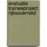 Evaluatie Traineeproject Rijksoverheid
