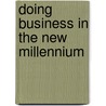 Doing business in the new millennium door H. Appel