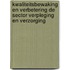 Kwaliteitsbewaking en verbetering de sector verpleging en verzorging