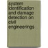 System identification and damage detection on civil engineerings