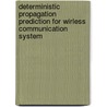 Deterministic propagation prediction for wirless communication system door I. de Coster