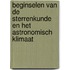 Beginselen van de sterrenkunde en het astronomisch klimaat