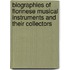 Biographies of Florinese musical instruments and their collectors