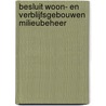 Besluit woon- en verblijfsgebouwen milieubeheer by Unknown