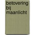 Betovering bij maanlicht