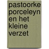 Pastoorke Porceleyn en het kleine verzet door A. van Gils