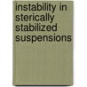 Instability in sterically stabilized suspensions door G. Ouvrieva