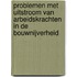 Problemen met uitstroom van arbeidskrachten in de bouwnijverheid