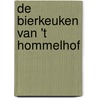 De Bierkeuken van 't Hommelhof by S. Couttenye