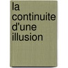 La continuite d'une illusion by F. Zampa