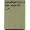Praktijkvariatie en gepaste zorg door M.G. Weide