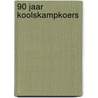 90 Jaar koolskampkoers door P. Cornille