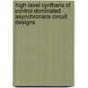high-level cynthens of control-dominated asynchronans circuit designs by T.H.S.T.M. Kolks