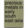 Precious metals in early South East Asia door Onbekend