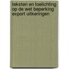 Teksten en toelichting op de Wet beperking export uitkeringen door J.J. Veld