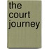 The court journey