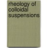 Rheology of colloidal suspensions door G. Biebaut