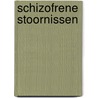Schizofrene stoornissen door M. De Clercq