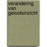Verandering van geloofsinzicht door M.E. Brinkman