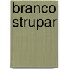 Branco Strupar by J. Convents
