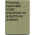 Influenza vaccinatie onder allochtone en autochtone ouderen
