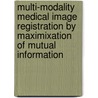 Multi-modality medical image registration by maximixation of mutual information by A. Collignon