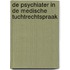 De psychiater in de medische tuchtrechtspraak