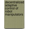 Decentralized adaptive control of robot manipulators door Idrawanto