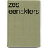 Zes eenakters