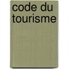Code du Tourisme by O. Dugardyn