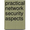 Practical network security aspects by M. van den Wauwer