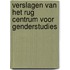 Verslagen van het RUG centrum voor Genderstudies