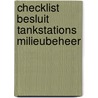 Checklist besluit tankstations milieubeheer door D. van der Meijden